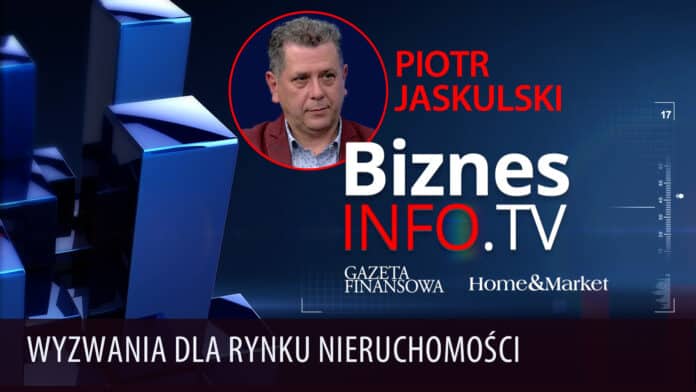 Wyzwania dla rynku nieruchomości. Piotr Jaskulski, Sylwia Gołembiewska