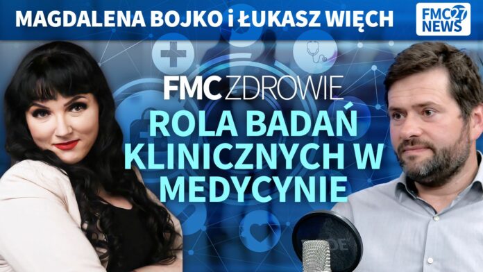 Rola badań klinicznych w medycynie. Łukasz Więch, Magdalena Bojko