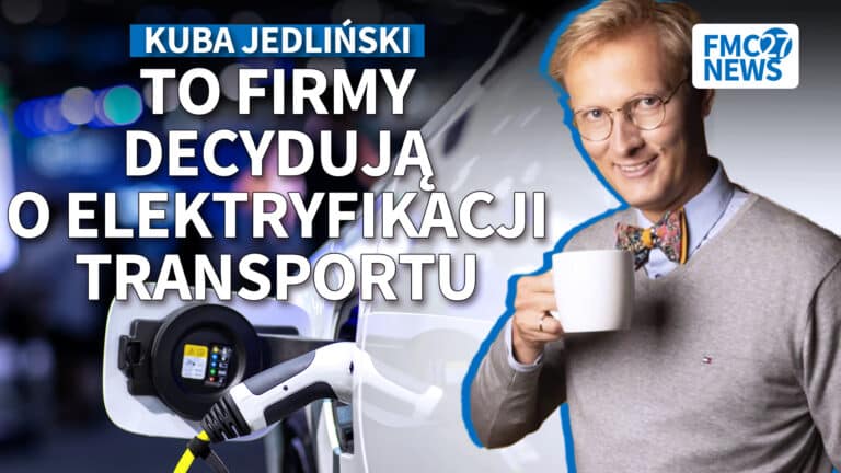 To firmy decydują o elektryfikacji transportu. Kuba Jedliński, Katarzyna Mazur