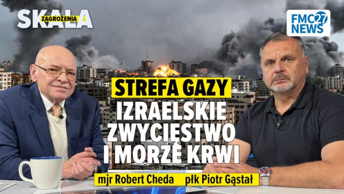 Strefa Gazy: Izraelskie zwycięstwo i morze krwi. Piotr Gąstał, Robert Cheda
