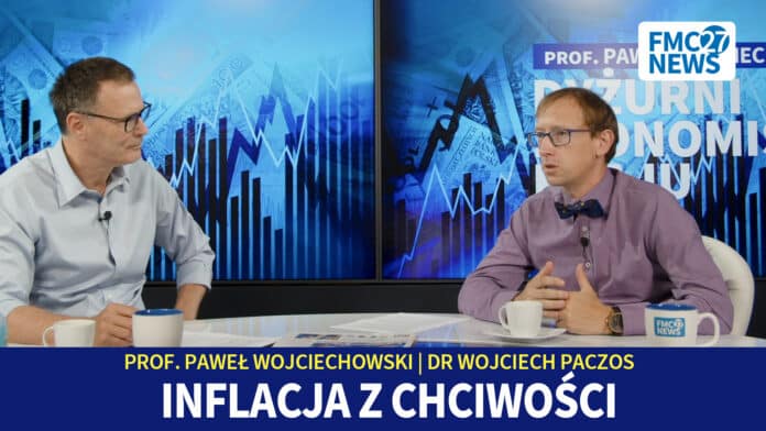Greedflacja – Inflacja z chciwości. Prof. Paweł Wojciechowski, dr Wojciech Paczos