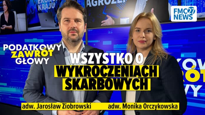 Wszystko o wykroczeniach skarbowych. Monika Orczykowska, Jarosław Ziobrowski
