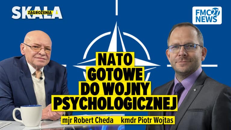 NATO gotowe do wojny psychologicznej. Piotr Wojtas, Robert Cheda