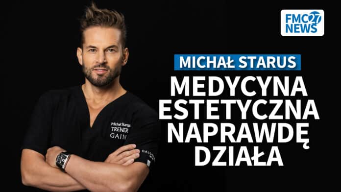 Medycyna estetyczna naprawdę działa. Michał Starus, Katarzyna Mazur