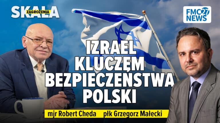 Izrael kluczem bezpieczeństwa Polski. Płk Grzegorz Małecki, mjr Robert Cheda