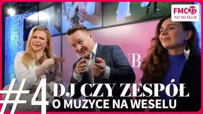 #4 DJ czy zespół na wesele | FMC27 „No to ślub” 🤵💍👰