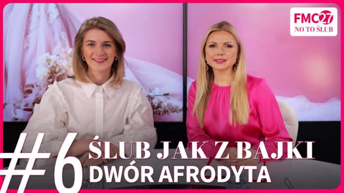 #6 Ślub jak z bajki – Dwór Afrodyta | FMC27 „No to ślub” 🤵💍👰