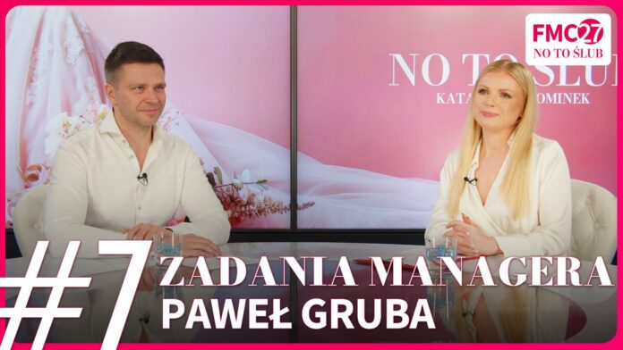 #7 Menadżer sali weselnej – Paweł Gruba | FMC27 „No to ślub”
