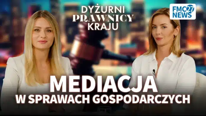 Dyżurni Prawnicy Kraju: Magdalena Czech, Jagoda Sarzyńska – Podstawową zasadą mediacji jest poufność