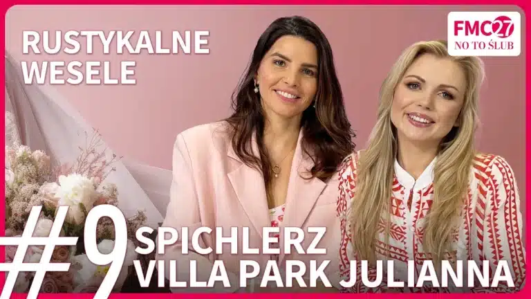#9 Rustykalne wesele – Spichlerz Villa Park Julianna | FMC27 „No to ślub” 🤵💍👰