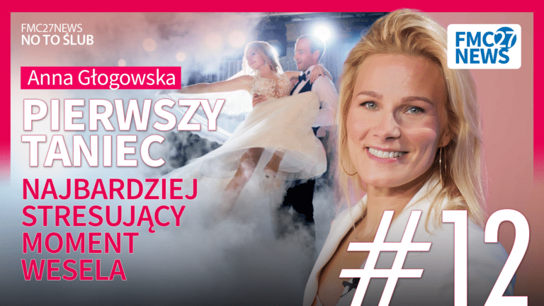 ANNA GŁOGOWSKA – PIERWSZY TANIEC | FMC27 „No to ślub” 🤵💍👰