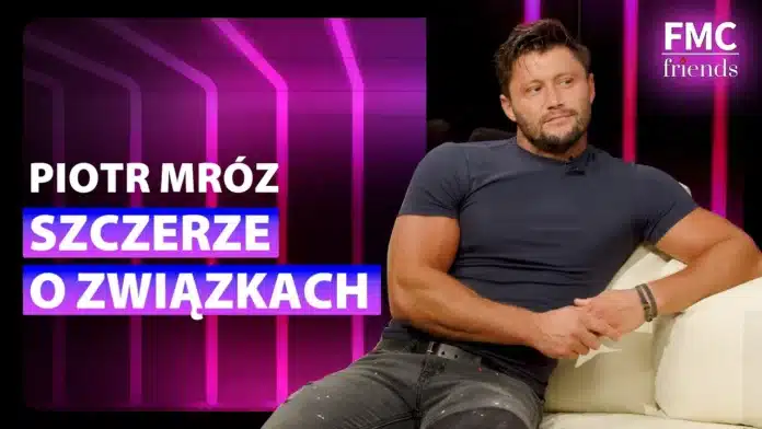 Piotr Mróz o roli w „Gliniarzach”, o Bogu i trudnych związkach | FMC Friends |