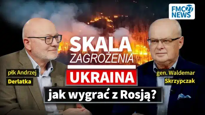 Jak zakończyć wojnę Ukraina – Rosja? I płk A. Derlatka i gen. W. Skrzypczak