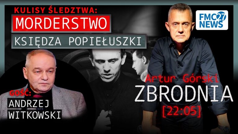 Sprawa Księdza Popiełuszki: Prokurator ujawnia fakty | A. Górski, A. Witkowski