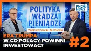 W Co Inwestować w 2025 Po Wygranej Trumpa? Paweł Wojciechowski | Piotr Osiecki