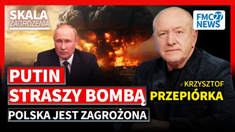 Putin Straszy Bombą. Polska ZAGROŻONA | Krzysztof Przepiórka