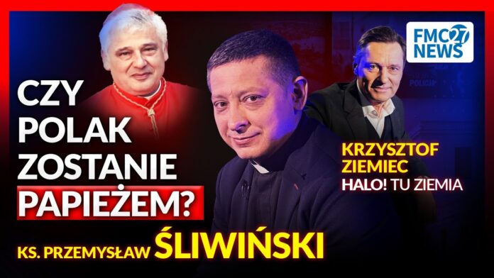 CZY POLAK ZOSTANIE NOWYM PAPIEŻEM? | ANALIZUJE KS. PRZEMYSŁAW ŚLIWIŃSKI I KRZYSZTOF ZIEMIEC