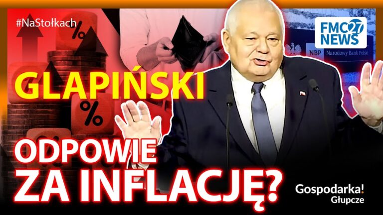GLAPIŃSKI POD ŚCIANĄ, DUSI NAS INFLACJA A EKSPERCI OSTRZEGAJĄ: TO JESZCZE NIE KONIEC!