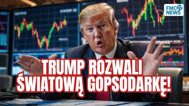 TRUMP WYWOŁAŁ GLOBALNY KRACH, ZNISZCZY GLOBALNĄ GOSPODARKĘ?