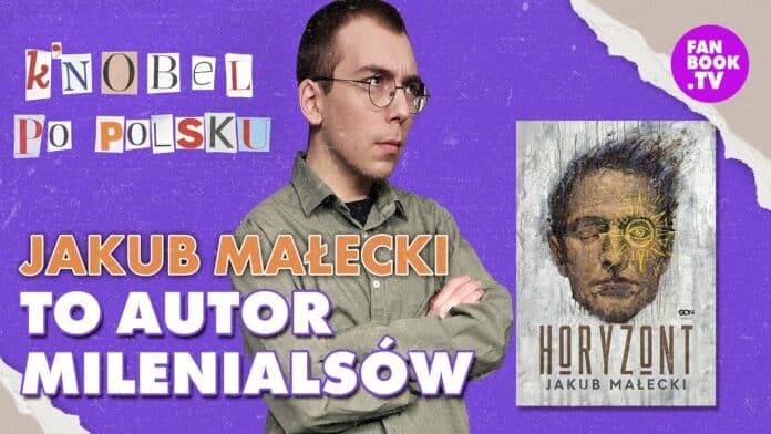 Jakub Małecki – prolog do ambitnej literatury | K’Nobel po polsku #7