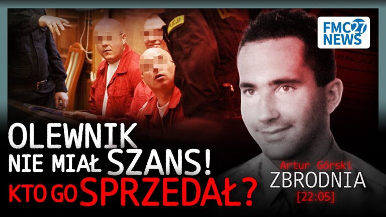 TAJEMNICA ŚMIERCI OLEWNIKA – DLACZEGO NIKT NIE PONIÓSŁ KARY? | ARTUR GÓRSKI • ZBRODNIA 22:05