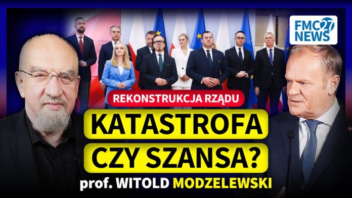 REKONSTRUKCJA RZĄDU: KATASTROFA CZY SZANSA? Prof. Modzelewski demaskuje chaos i grę władzy