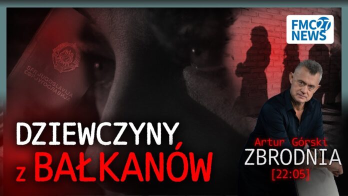 Szokująca historia handlu ludźmi: DZIEWCZYNY SPRZEDAWANE NA BAŁKANACH! Mafia, handel, dramat kobiet