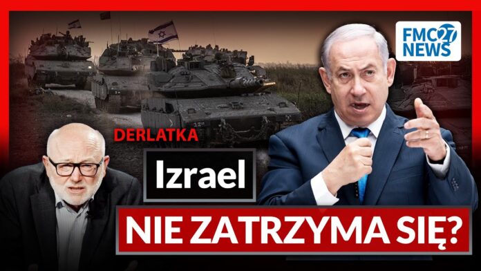 Derlatka: Izrael się nie zatrzyma. Wojna tylko kwestią czasu?