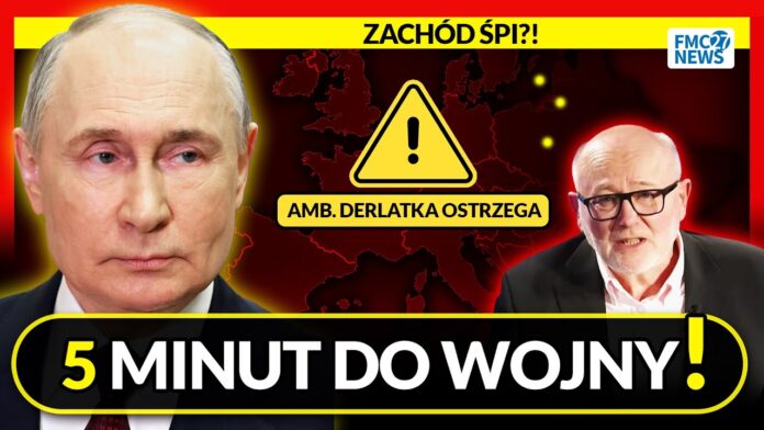 Zachód śpi? Amb. Derlatka ostrzega: 5 minut do wojny!