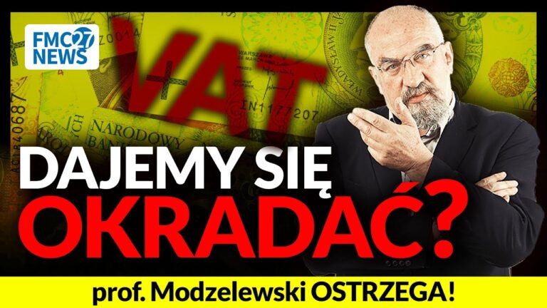 Kto kradnie VAT, ten rządzi! Prof. Modzelewski o patologii systemu podatkowego