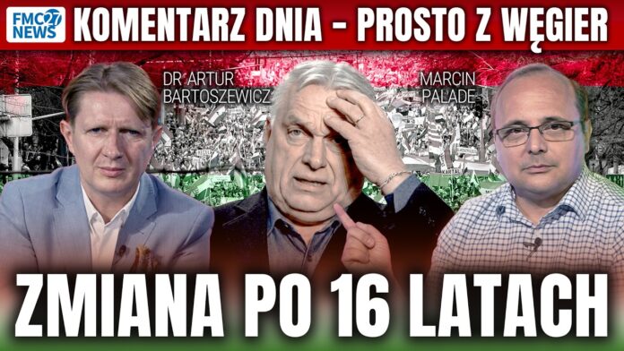 Komentarz dnia: To koniec Orbana? I Palade I Bartoszewicz